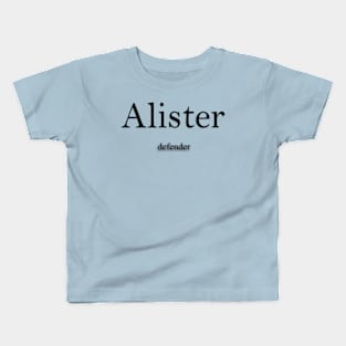 Alister Name meaning Kids T-Shirt